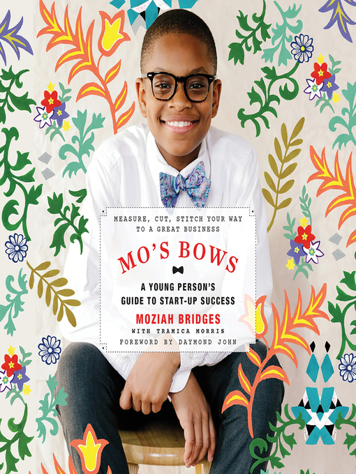 Title details for Mo's Bows: A Young Person's Guide to Startup Success by Moziah Bridges - Wait list
